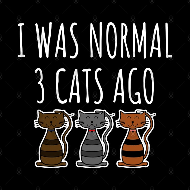 I Was Normal 3 Cats Ago by LunaMay