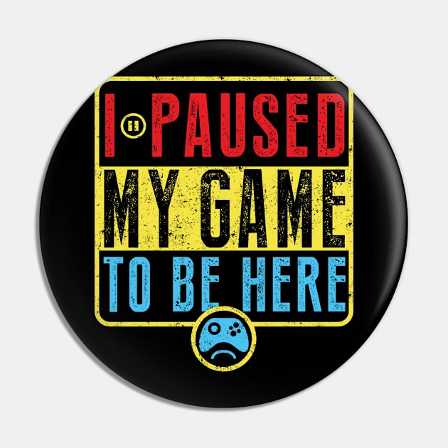 Paused My Game Pin by hamiltonarts