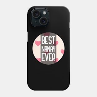 Best Nanay Ever Phone Case