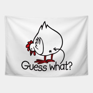 Guess what? (Chicken butt!) Tapestry