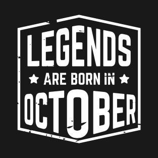 Legends are Born in October T-Shirt