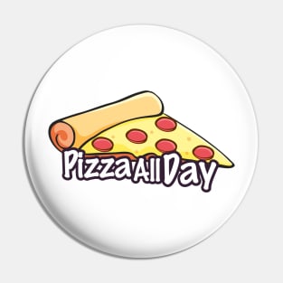 Pizza All Day Pin