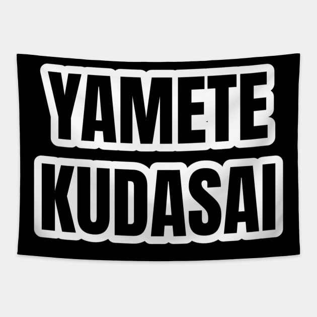 Yamete Kudasai Tapestry by Pieartscreation