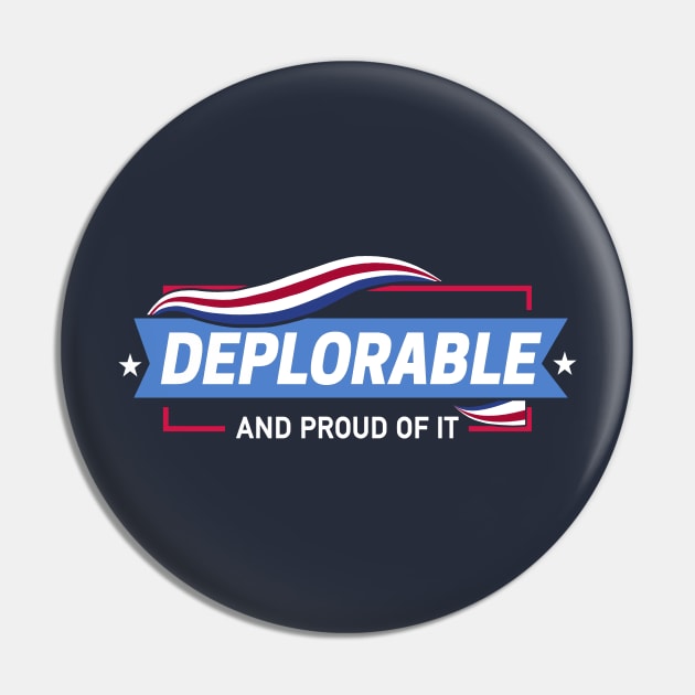 Deplorable and Proud of It Pin by Boots