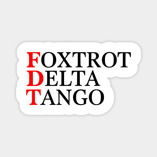 foxtrot delta tango Magnet by ArtistTee ⭐⭐⭐⭐⭐