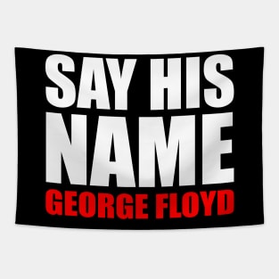 Say His Name George Floyd Tapestry