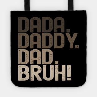 Dada Daddy Dad Bruh Tote