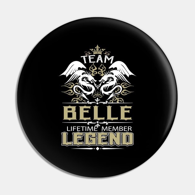 Belle Name T Shirt -  Team Belle Lifetime Member Legend Name Gift Item Tee Pin by yalytkinyq