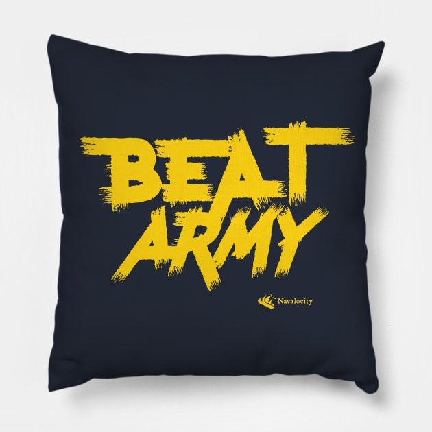 Go Navy Beat Army by Navalocity Pillow by Navalocity