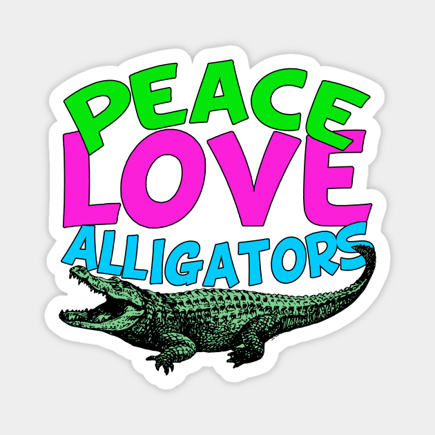 Peace Love Alligators Magnet by epiclovedesigns