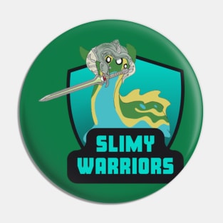 Slimy Warriors Pin