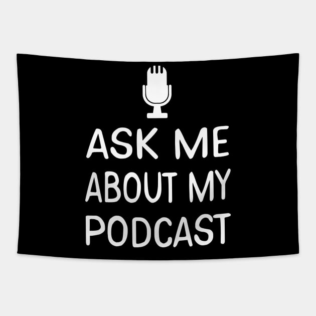 Ask Me About My Podcast Host Tapestry by theperfectpresents