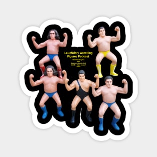 LeJeNdary Wrestling Figures Podcast Giant Dose Magnet