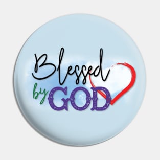 Blessed By God Pin