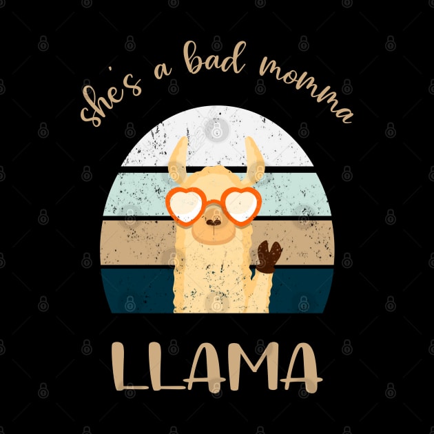 Funny She's A Bad Momma Llama by SbeenShirts