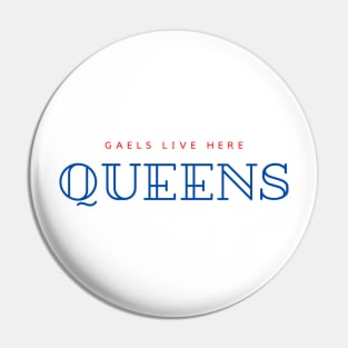 Gaels Live Here Pin