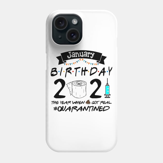 January 2021 Birthday Gift The Year When Quarantined Phone Case by Salt88