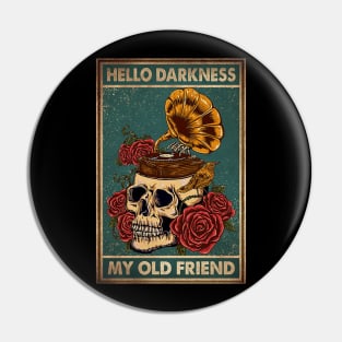 Hello Darkness My Old Friend Funny Pin