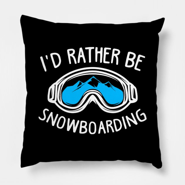I’d Rather Be Snowboarding Pillow by KsuAnn
