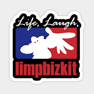 Live Laugh Limp Bizkit Vintage Bootlag Magnet