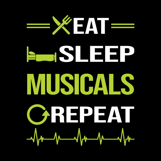 Funny Eat Sleep Repeat Musicals by Happy Life