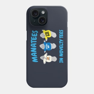 Manatees in Novelty Tees Phone Case