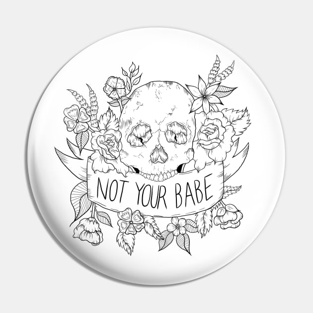 Not Your Babe Pin by Luck and Lavender Studio