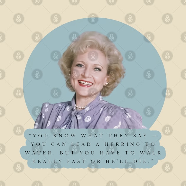 Golden Girls Betty White Quotes by mag.opus