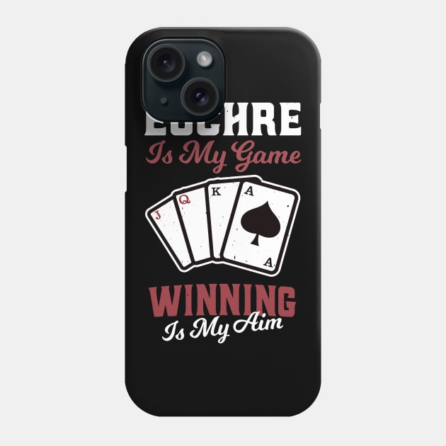 Euchre Is My Game Winning Card Player Phone Case by Foxxy Merch