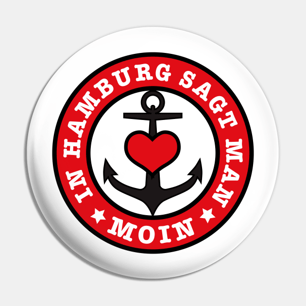 102 In Hamburg sagt man MOIN Anker Herz Love Pin by Margarita7