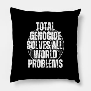 Genocide Solves Problems Pillow