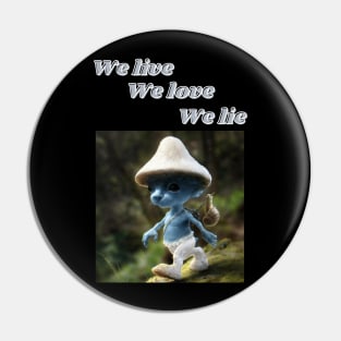 Smurf cat blue we live we love we lie meme Pin