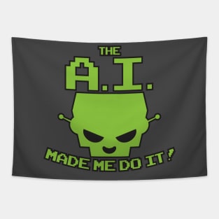 The A.I. Made Me Do It Tapestry