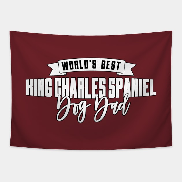 King Charles Spaniel, World's Best Dog Dad Tapestry by Rumble Dog Tees