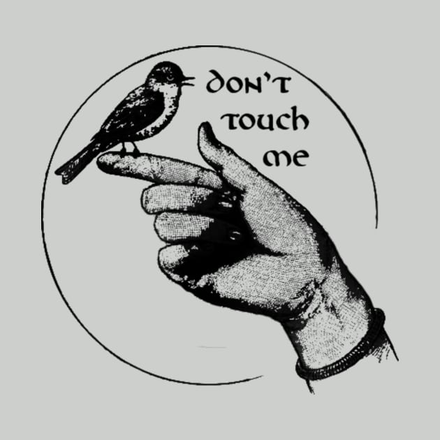 Don't Touch Me by robin