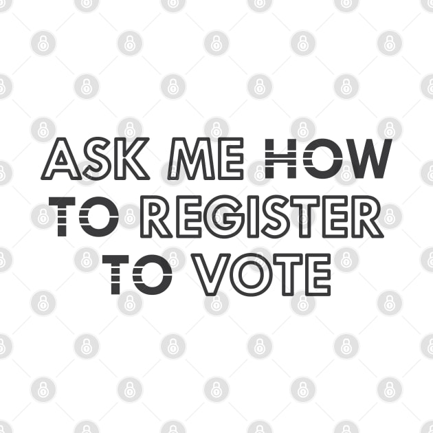 Voter - Ask me how to register how to vote by KC Happy Shop