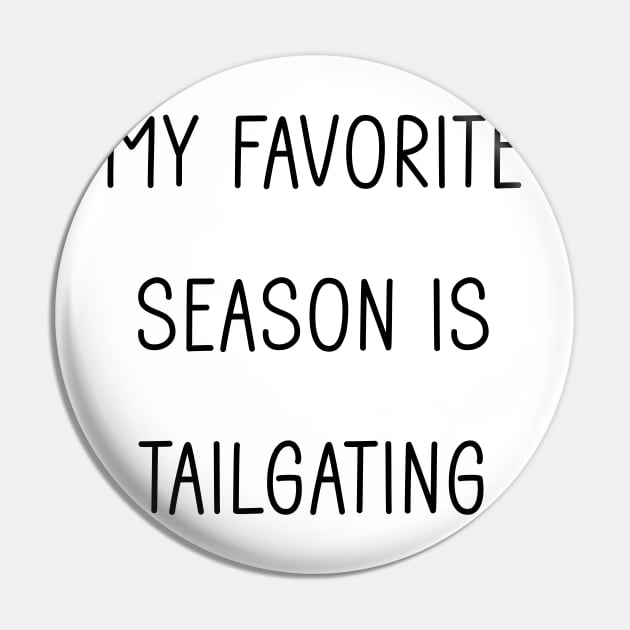 My Favorite Season is Tailgating Pin by Tomorrowland Arcade