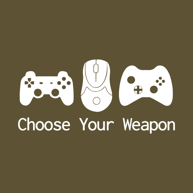 Choose Your Weapon