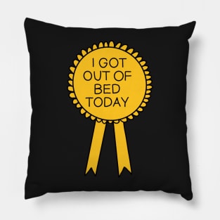 I Got Out Of Bed Today Medallion Pillow