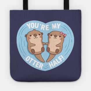 Cute Otters You Are My Otter Half Love Pun Tote