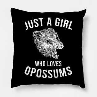 just a girl who loves opossums white Pillow