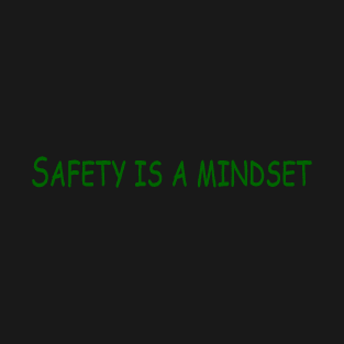 SAFETY IS MINDSET T-Shirt