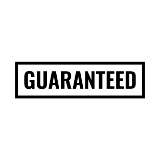 Guaranteed T-Shirt