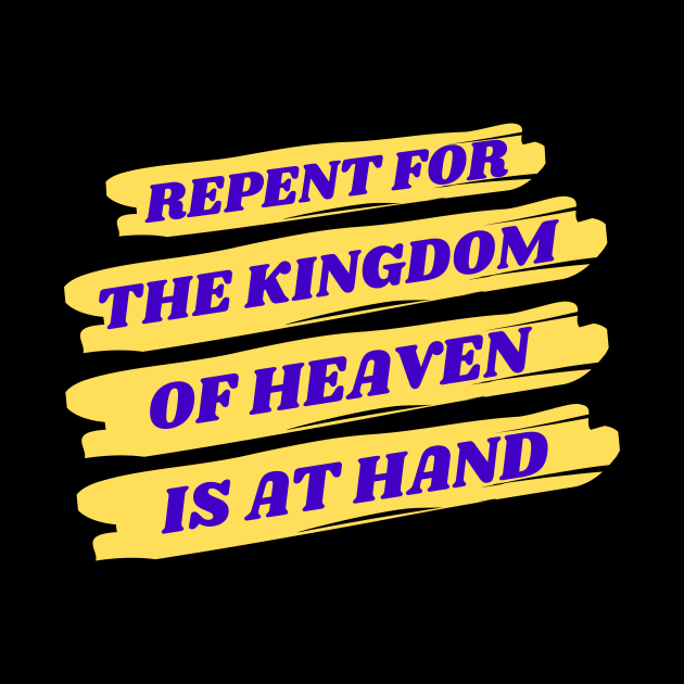 Repent For The Kingdom Of Heaven Is At Hand | Christian by All Things Gospel