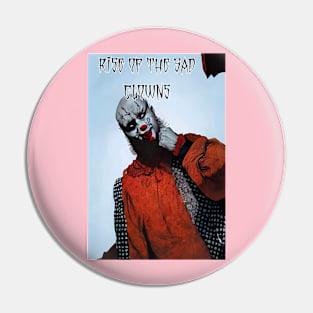 Rise of the Sad Clowns Pin