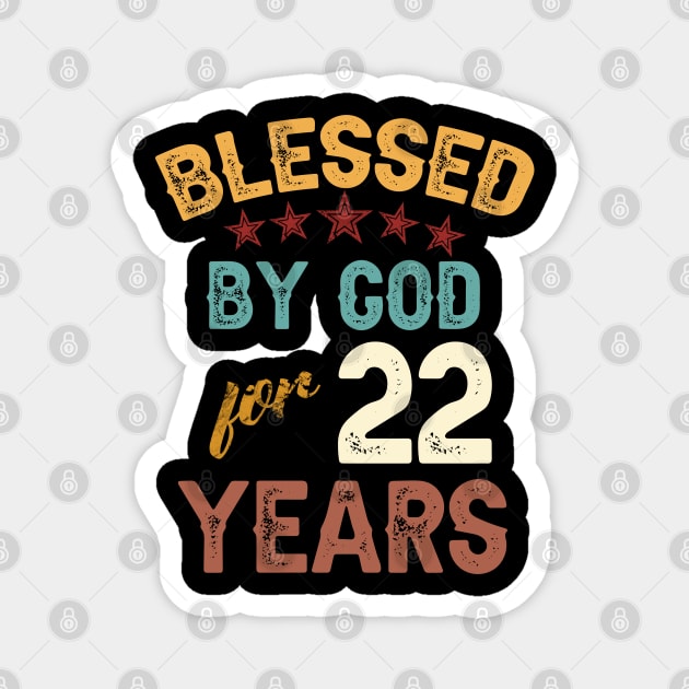 blessed by god for 22 years Magnet by yalp.play