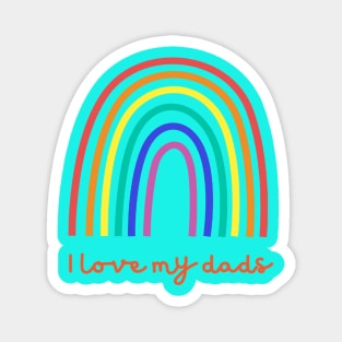 LGBT I Love my Dads Magnet