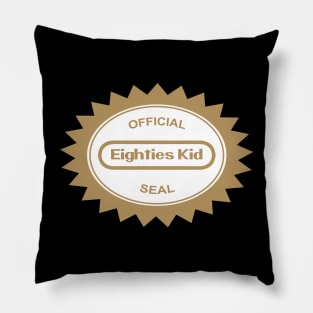 Eighties Kid official seal Pillow