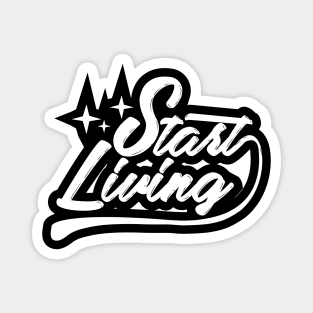 Start Living Quote Magnet