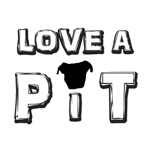 Love a Pit T-Shirt